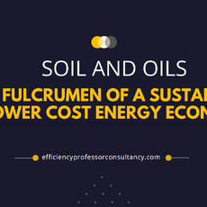 Soils and Oils - The Key to a Sustainable Economy